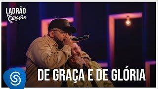 Tiee e Ferrugem – De Graça E De Glória  (DVD Ladrão de Coração Vol 1)