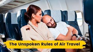 Airplane Etiquette: Unspoken Flight Rules Every Traveler Should Know