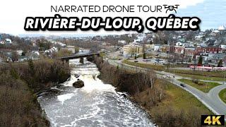 ️4K Drone Flyover of Rivière-du-Loup, Québec  | Explore Nature's Beauty!