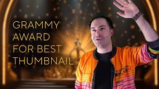 How to win the Grammy Award for best thumbnail