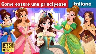 Come essere una principessa | How to be a Princess in Italian | @ItalianFairyTales