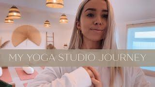 My Yoga Studio Journey + Opening My Own Yoga Studio