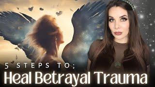 5 steps to Heal after Narcissistic Abuse & Betrayal