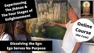 (The Four Stages of Enlightenment) Dissolving the Ego: Ego Serves No Purpose