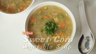 Sweet Corn Vegetable Soup  |  Soup Recipes | Healthy Recipes