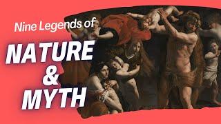 Nine Legends of Nature and Myth