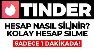 Tinder Hesap Nasıl Silinir? Tinder Hesabımı Silmek İstiyorum Ne Yapmalıyım? GÜNCEL