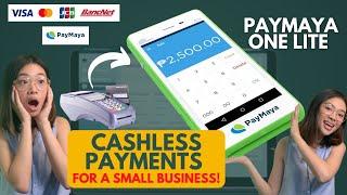 ACCEPT CASHLESS PAYMENTS as a Small Business Philippines | PayMaya One Lite Device | Businesses Ph