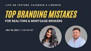 Top Branding Mistakes for Realtors & Mortgage Brokers