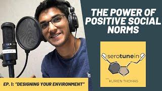 How to Design Your Environment | SeroTunein Episode 1 | Kurien Thomas