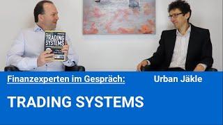 Wissenswertes über Handelsstrategien - Interview mit "Trading Systems"- Buchautor Urban Jäkle