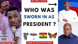 WHO IS THE WINNER OF 2024 ELECTIONS IN GHANA - PROPHET CLEM