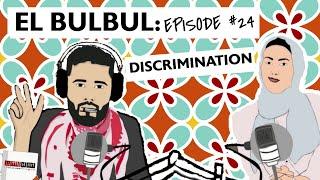 El Bulbul Episode #24 | Discrimination | Learn Jordanian Arabic | Listening Resource