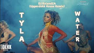 Tyla - Water Upperdekk House Remix DJ RolandZA