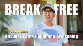 BREAK FREE  How Philippine Province Life Changed an American Forever