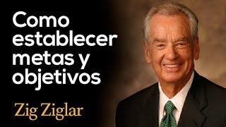 Como establecer metas y objetivos para el 2025  - ZIG ZIGLAR