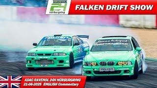  LIVE: Nürburgring 24h FALKEN Drift Show |  | ADAC RAVENOL 24H NÜRBURGRING 2025