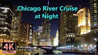 Chicago Architectural River Cruise at Night  The City Lights are Gorgeous  Filmed in Hi-Def【4K】