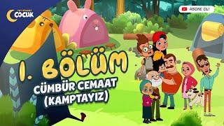 Cümbür Cemaat Kamptayız - 1. Bölüm