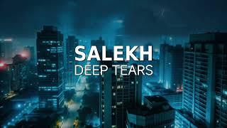 Salekh - Deep Tears