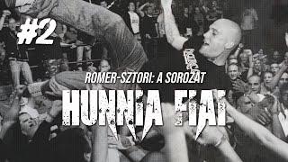 HUNNIA FIAI (Romer-sztori) | A sorozat | 2. rész