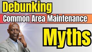 Debunking the Common Area Maintenance (CAM) Myths