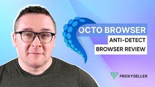 Anti-detect browser review - Octo Browser