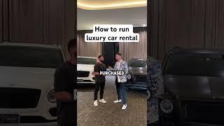 HOW TO RUN LUXURY CAR RENTAL BUSINESS?! 