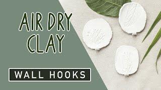 DIY Wall Hooks - Imprinted Air Dry Clay