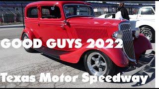 GOOD GUYS 2022 Texas Motor Speedway 3-12-22 PART ONE/Classics, Hot Rods, Customs, Trucks Car Show