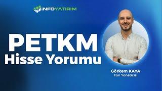 Görkem Kaya'dan PETKM Hisse Yorumu '24 Aralık 2024'  | İnfo Yatırım