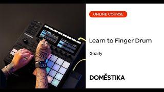 Introduction to Finger Drumming with Maschine - A course by gnarly | Domestika English