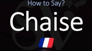 How to Pronounce Chaise? | How do You Say 'Chair' in French?