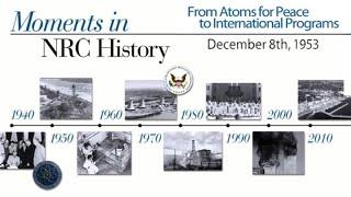 Moments in NRC History: From the Atoms for Peace to International Programs --December 8, 1953