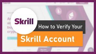 How to Verify a Skrill Account - Step by Step Tutorial