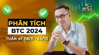 Phân tích BTC 2024 Tuần 47 (18/11-24/11) | GO Capital