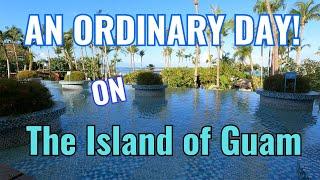 What is an Ordinary Day Living in Paradise Like? --  Guam I Ep 343