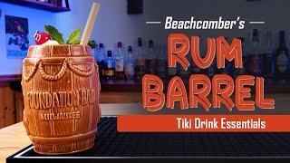 Beachcomber's Rum Barrel | Tiki Drink Essentials