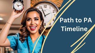 Path to PA Timeline - How to become a Physician Assistant