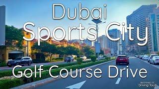 4K Dubai Sports City  Golf Course Drive