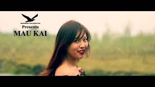 MAU KAI || Official Music Video || Tai Khamti || Independent Film Production