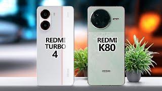 Redmi Turbo 4 vs Redmi K80: Full Specs Comparison – Which One Wins?