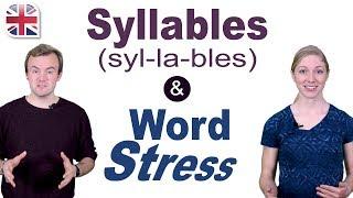 Syllables and Word Stress - English Pronunciation Lesson