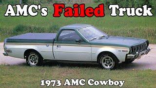 American Motors Made a Truck and it Failed: The AMC Cowboy