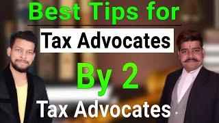 Best Tips for Tax Advocates By Adv Prakunj Sharma & Adv Utkarsh Sharma