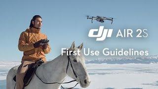 DJI Air 2S | First Use Guidelines