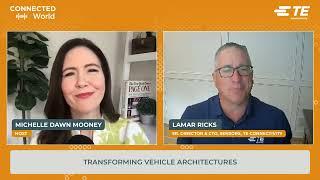 Our Connected World: Vehicle architectures, with Lamar Ricks, TE's CTO for Sensors