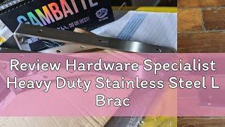 Review Hardware Specialist Heavy Duty Stainless Steel L Bracket / Mounting Bracket