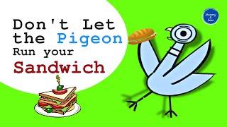 Don't Let the Pigeon Run Your Sandwich ( Kids Books Read Aloud )