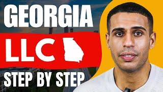 How to Start an LLC in Georgia (2025) | Georgia LLC Setup